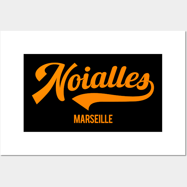 Marseille Noailles - Marseille Noailles Schriftzug - Noailles Logo Wall Art by Boogosh